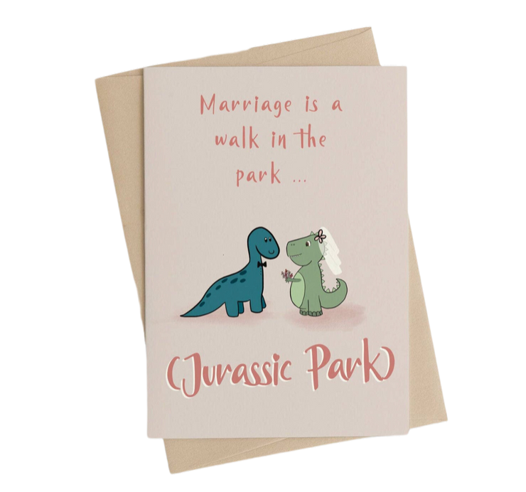 wedding card with text "Marriage is a walk in the park.. (Jurassic Park)