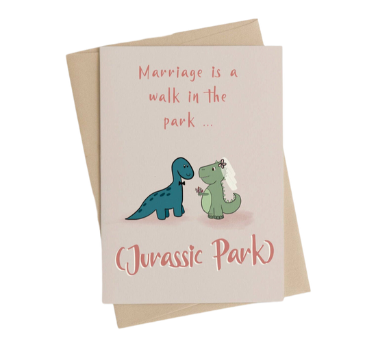 wedding card with text "Marriage is a walk in the park.. (Jurassic Park)