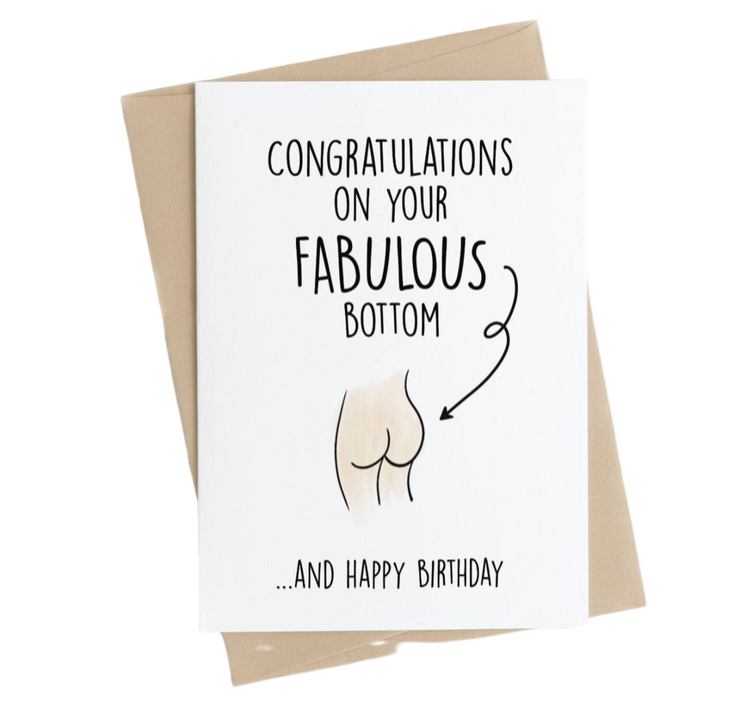 happy birthday card with message "congratulations on your fabulous bottom and happy birthday"