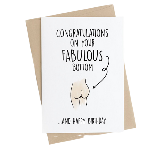 happy birthday card with message "congratulations on your fabulous bottom and happy birthday"